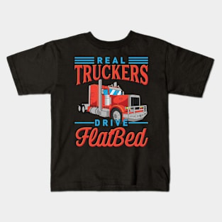 Real Truckers Drive Flatbed Kids T-Shirt